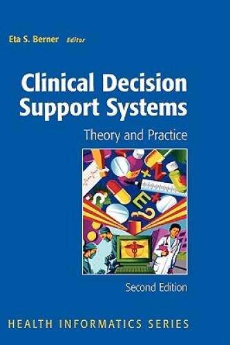 Clinical Decision Support Systems: Theory and Practice (Health Infor – GOOD