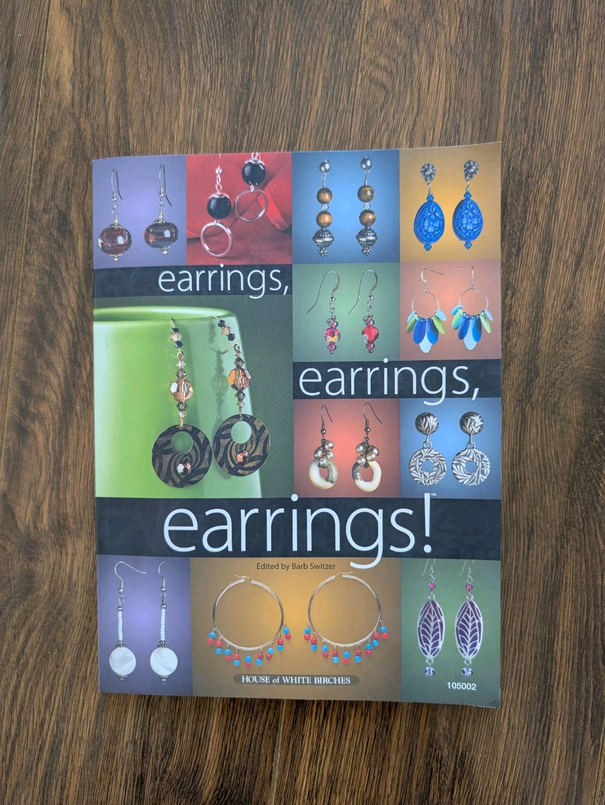 Earrings, Earrings, Earrings! Crafts, Hobbies ,Jewelry, Beadwork Book