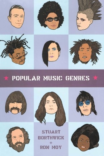 Popular Music Genres: An Introduction – Borthwick, Stuart,Moy, Ron