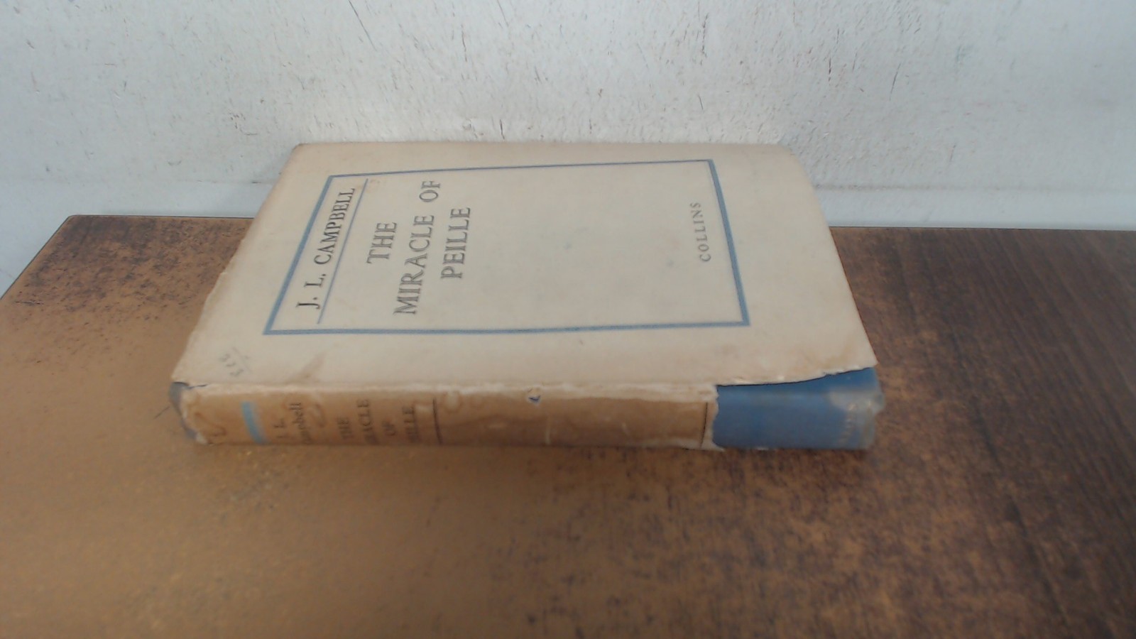 The miracle of Peille, J.L. Campbell, Collins, 1930, Hardcover