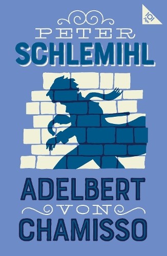 Adelbert von Chamisso Peter Schlemihl (Paperback) Alma Classics 101 Pages