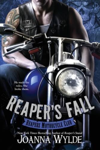 Reaper’s Fall (Reapers Motorcycle Club) – Paperback By Wylde, Joanna – GOOD