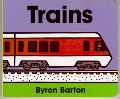 Trains – 0694011673, Byron Barton, board book