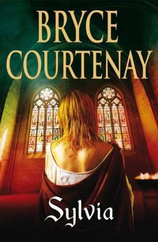 Sylvia – Hardcover By Bryce Courtenay – GOOD