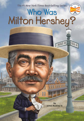 Who Was Milton Hershey? – Paperback By Buckley Jr., James – VERY GOOD