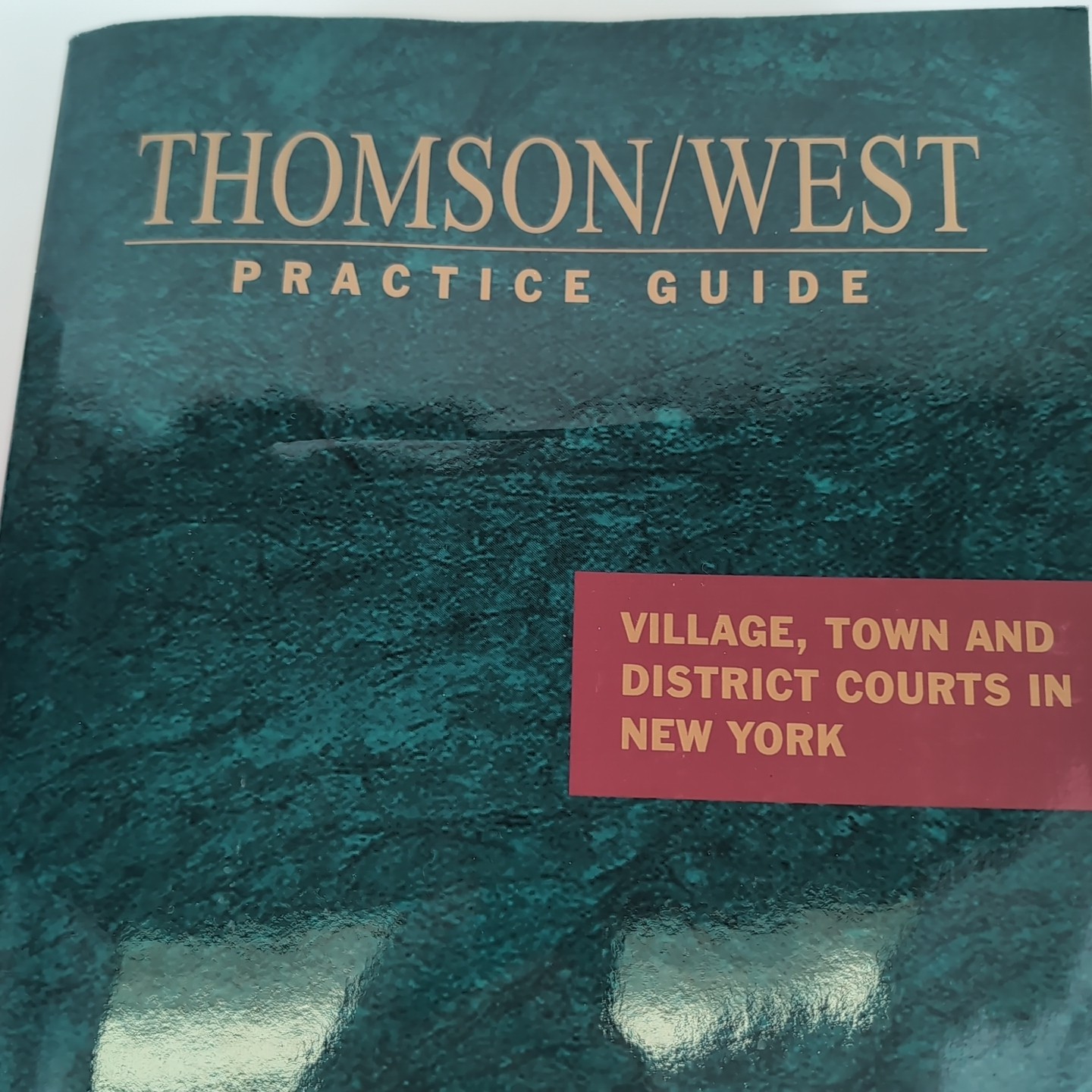 Thomson West 2024-2025 NEW YORK Practice Guide – Village Town District Courts