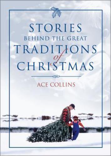 Stories Behind the Great Traditions of Chris- Ace Collins, 0310248809, hardcover