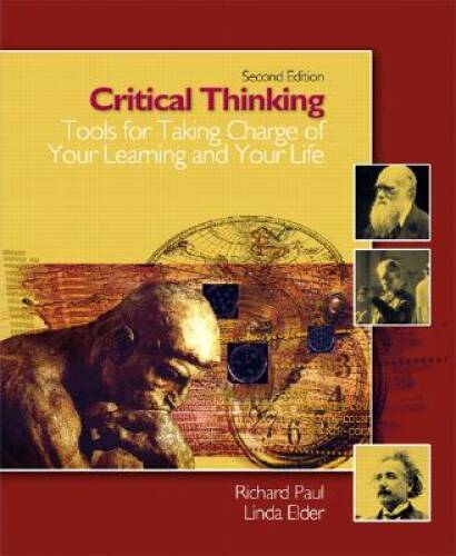 Critical Thinking: Tools for Taking Charge of Your Learning and Your Life – GOOD